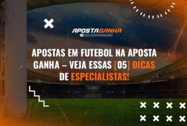 Anúncio de apostas em futebol na Aposta Ganha com dicas de especialistas.